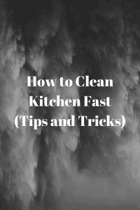 Clean Kitchen Fast (Tips and Tricks)