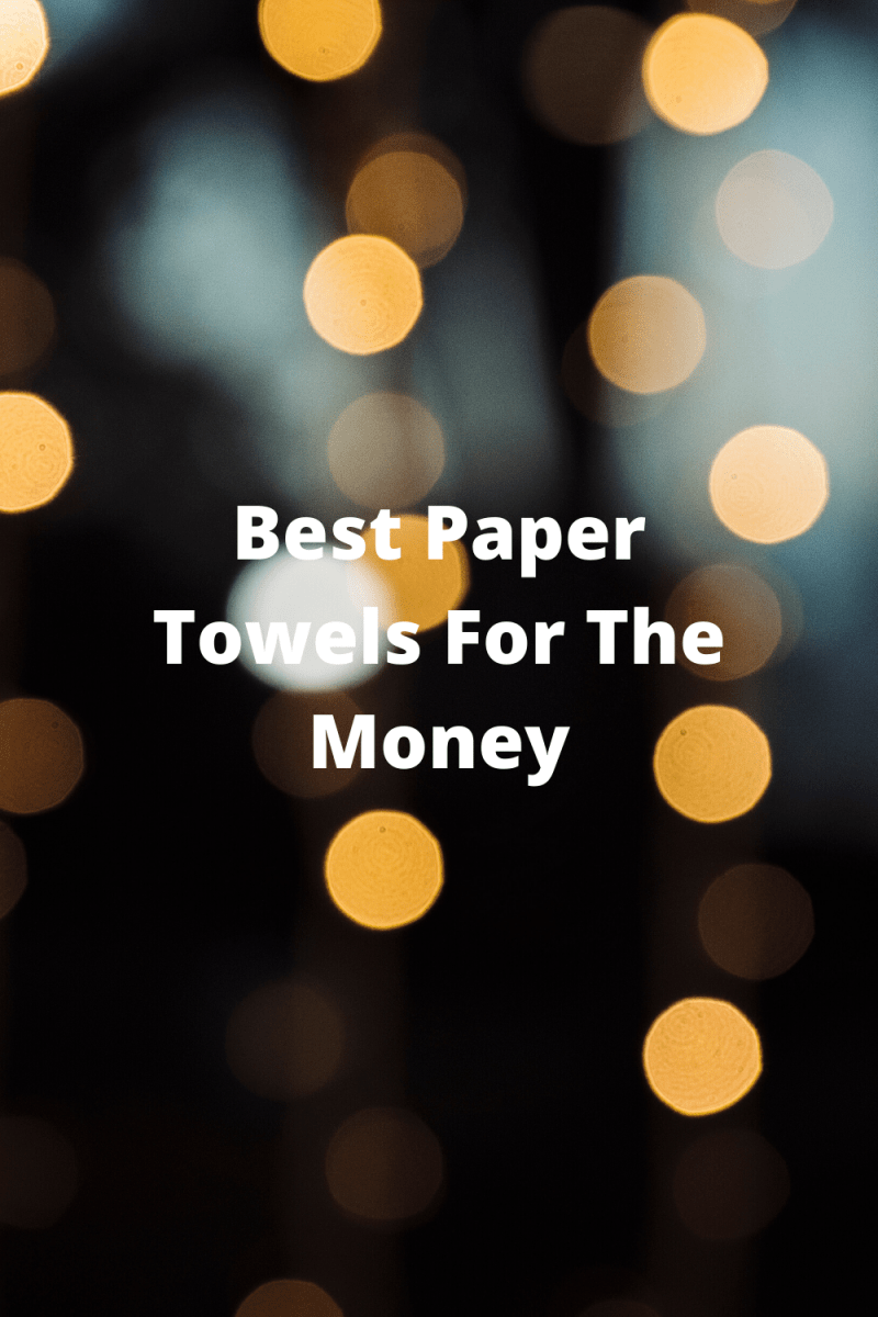 Best Paper Towels For The Money Top Best Kitchen   Best Paper Towels For The Money6 800x1200 