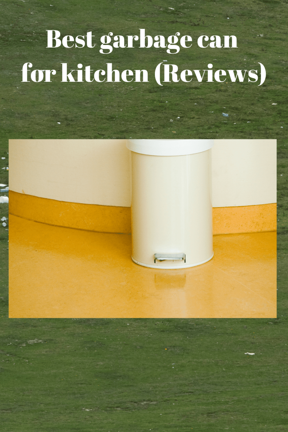 Best garbage can for kitchen (Reviews) Top Best Kitchen